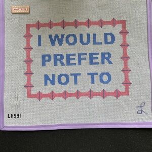“I WOULD PREFER NOT TO” 13 mesh needlepoint canvas and “WHATEVER” needle minder